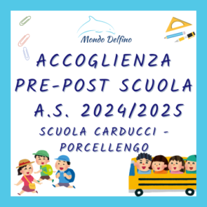 Accoglienza pre-post24 - Società Mondo Delfino Cooperativa Sociale - Servizi Educativi - PORCELLENGO