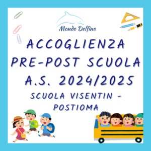 Accoglienza pre-post24 - Società Mondo Delfino Cooperativa Sociale - Servizi Educativi - POSTIOMA