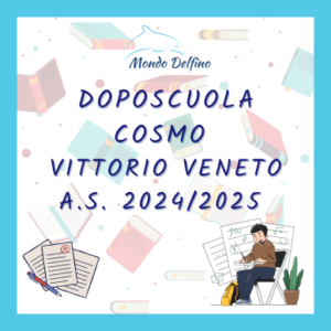 Doposcuola COSMO 2024-25 - Società Mondo Delfino Cooperativa Sociale - Servizi Educativi